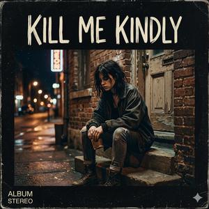 Kill Me Kindly