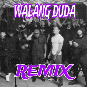 WalangDuda (feat. Ghetto Gecko) (Remix)