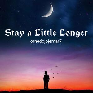 Stay A Little Longer