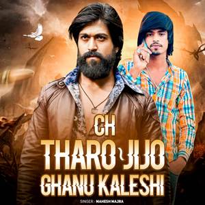 Ch Tharo Jijo Ghanu Kaleshi