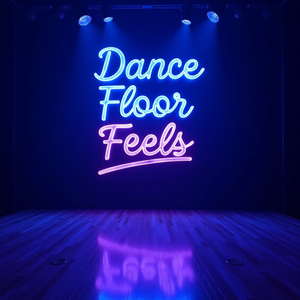 Dance Floor Feels