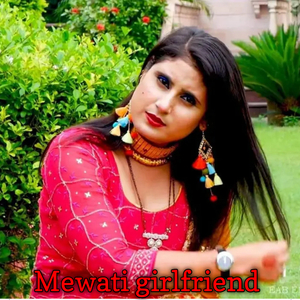 Mewati girlfriend