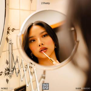2 Pretty (feat. KARRAHBOOO)