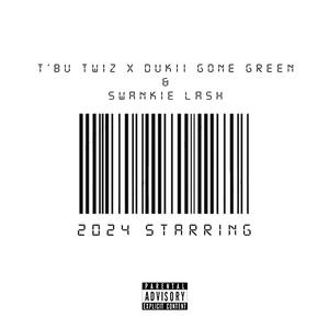2024 Starring (feat. Dukii GoneGreen & Swankie Lash)