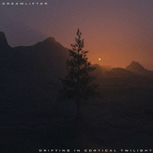 Drifting in Cortical Twilight