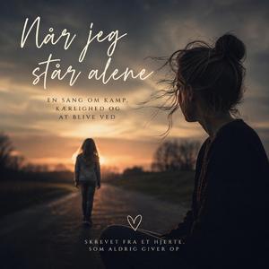 Når jeg står alene