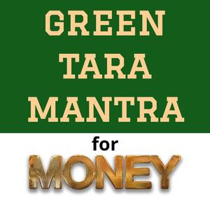 Green Tara Mantra for Money & Abundance