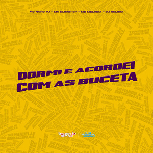 Dormi e Acordei Com as Buceta