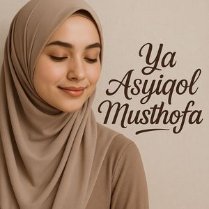 Ya Asyiqol Musthofa