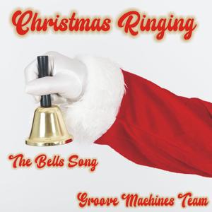 CHRISTMAS RINGING (The Bells Song)