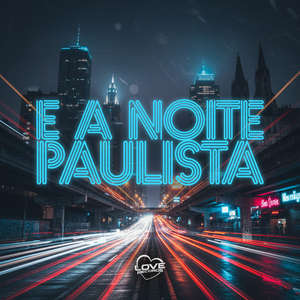 E a Noite Paulista