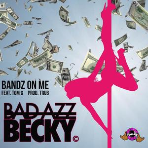 Bandz on Me (feat. Tom G)