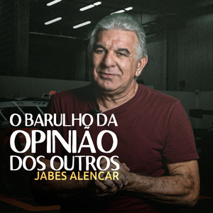 O Barulho da Opinião dos Outros