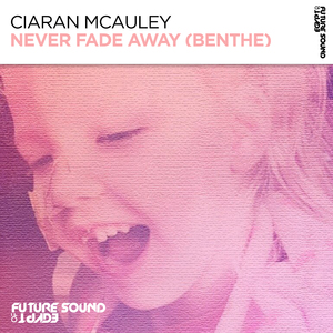 Never Fade Away (Benthe)(Extended Mix)
