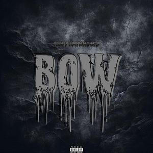 BOW (feat. CgHawkem & Aayon)