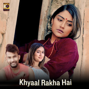 Khyaal Rakha Hai