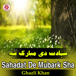 Sahadat De Mubark Sha