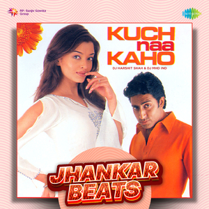 Kuch Naa Kaho - Jhankar Beats
