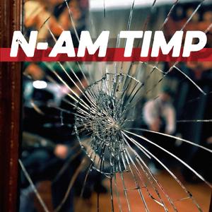 N-am Timp (feat. Partizan1)