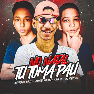 No Natal Tu Toma Pau (feat. MC Italo BH)