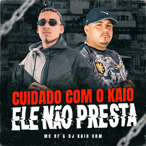 Cuidado Com Kaio Ele Não Presta