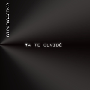 Ya Te Olvidé (Radio Edit)