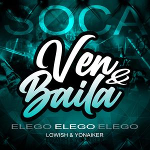 Ven Y Baila (feat. Élego & Lowish)