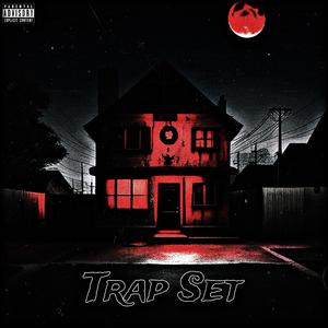 Trap Set (feat. FTB Hoy-Z & MoneyMadeRay)