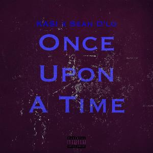 Once Upon A Time (feat. Sean D'lo)