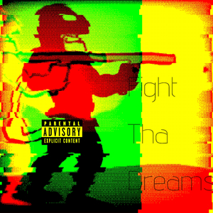 Fight Tha Dreams