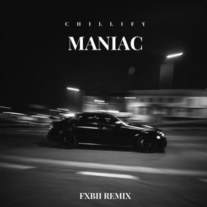 Maniac (Fxbii Remix)