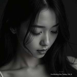 I Miss You Every Hour, Vol. 2