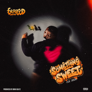 SOMETHING SWEET (ADE DƐƐDƐ)