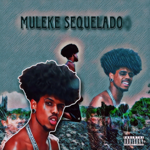 Muleke Sequelado