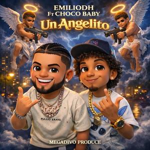 Un Angelito (feat. Choco Baby & Megadivo Produce)