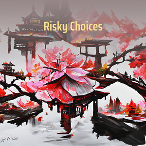 Risky Choices