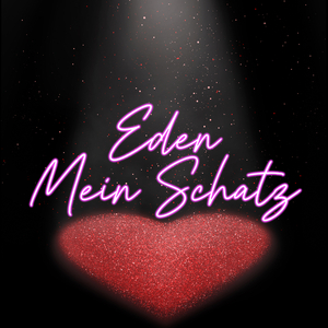 Eden Mein Schatz
