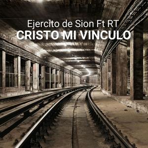 Cristo Mi Vinculo (feat. RT)