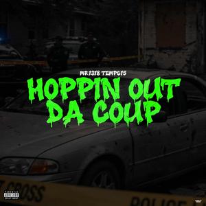 Hoppin out da coup (feat. Temps 15)