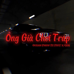 Ông Già Chơi Trap