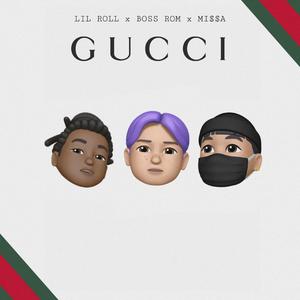 Gucci (feat. Boss Rom, Lil Roll & Missa)
