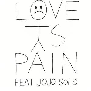 Love is pain part 3 (feat. Jojo solo)