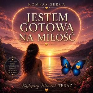 JESTEM GOTOWA NA MIŁOŚĆ