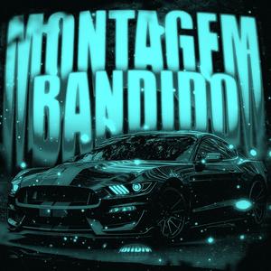 Montagem Bandido