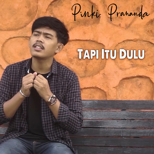 Tapi Itu Dulu