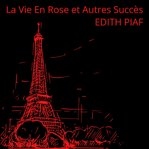 La Vie En Rose