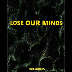 Lose Our Minds