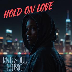 Hold On, LOVE