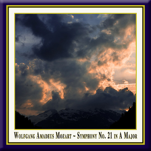 Symphony No. 21 in A Major, K. 134:IV. Allegro