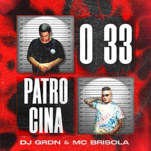 O 33 Patrocina (Eletrofunk)